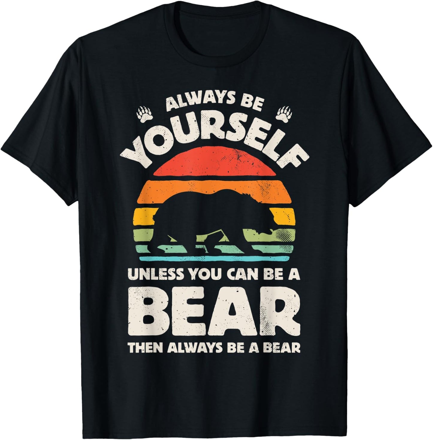 Bear Always Be Yourself Retro Vintage 60s 70s Men Women T-Shirt - T-Shirt | Black
