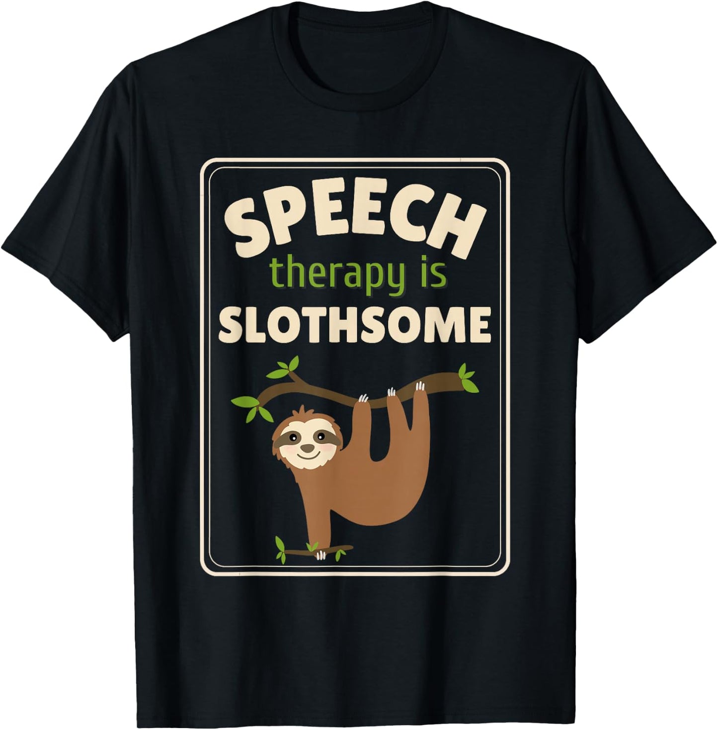 Sloth Speech Therapist Speech Therapy Pathology T-Shirt - T-Shirt | Black