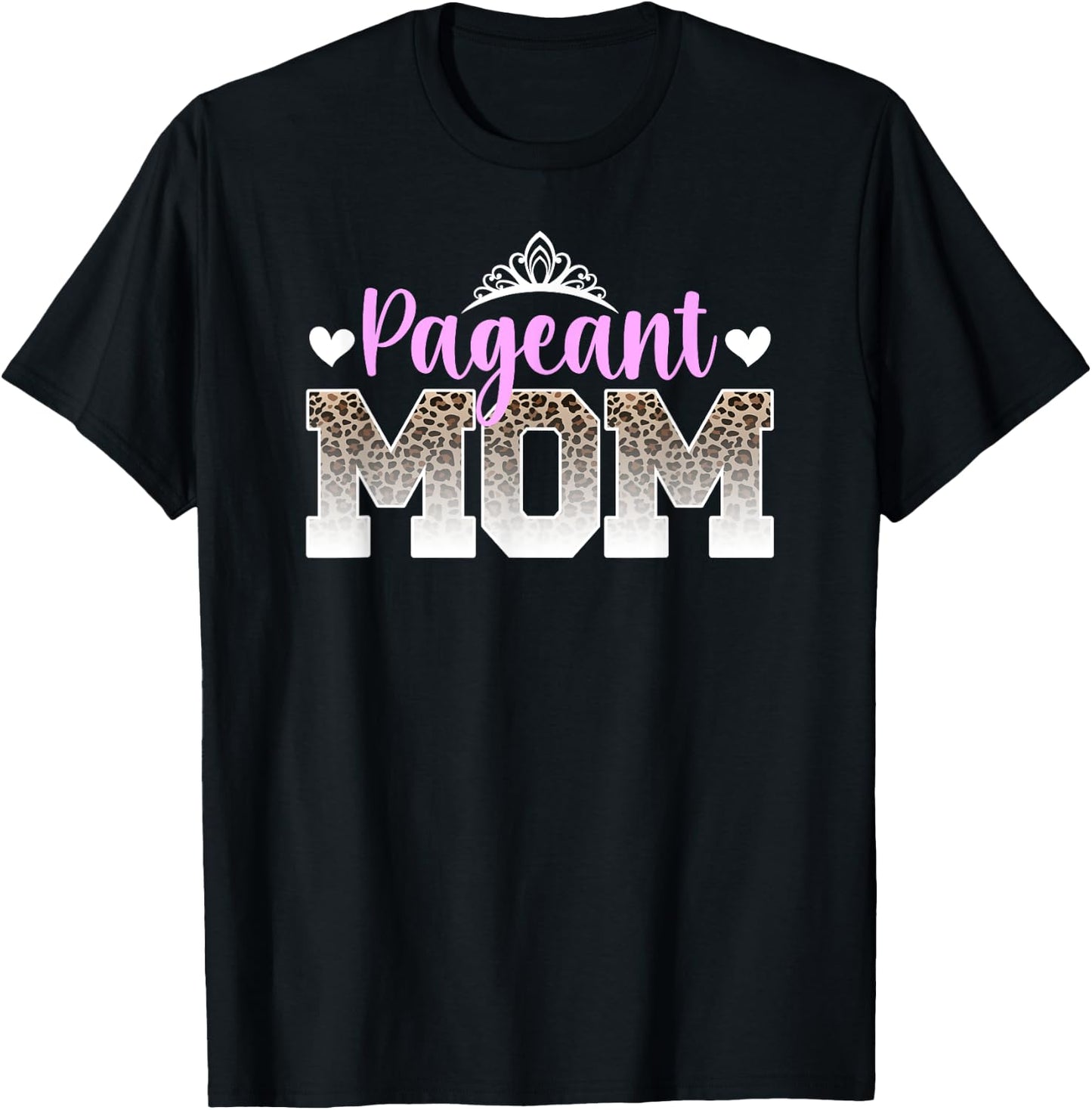 Pageant Mom Leopard Pageant Mother Pageant Mama T-Shirt - T-Shirt | Black