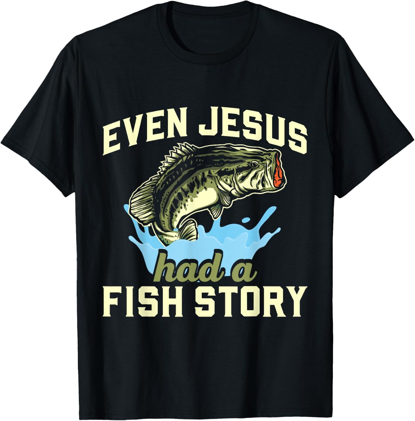 Even Jesus had a fish story Christian Fishing T-Shirt - T-Shirt | Black