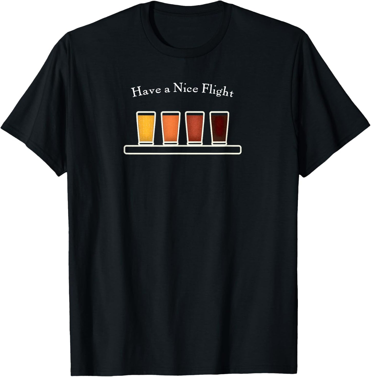 Have a Nice Flight Shirt - Beer Samples Shirt T-Shirt - T-Shirt | Black