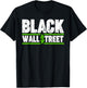 Black Wall Street T-Shirt - T-Shirt | Black