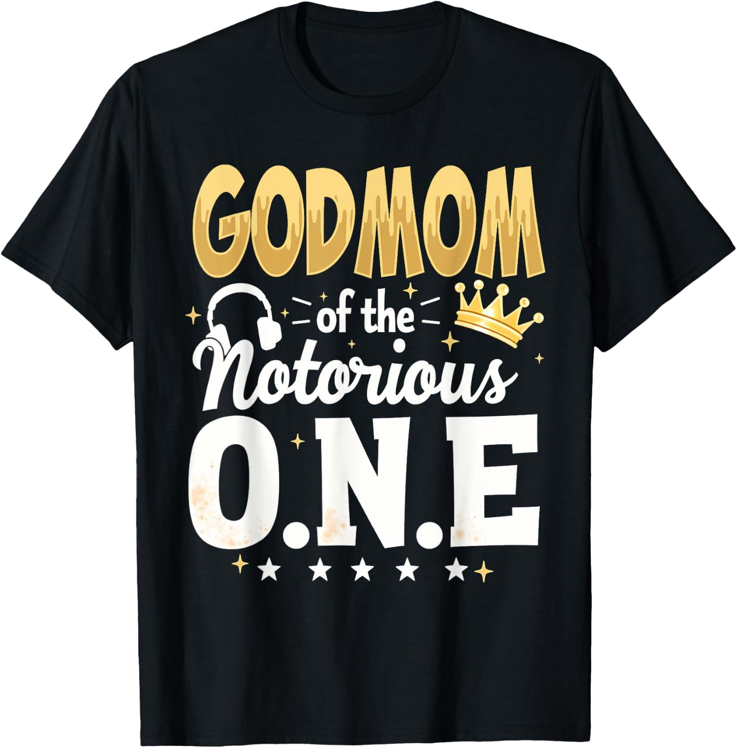 Crown 1st Birthday Mommy Godmom Of Notorious One T-Shirt - T-Shirt | Black
