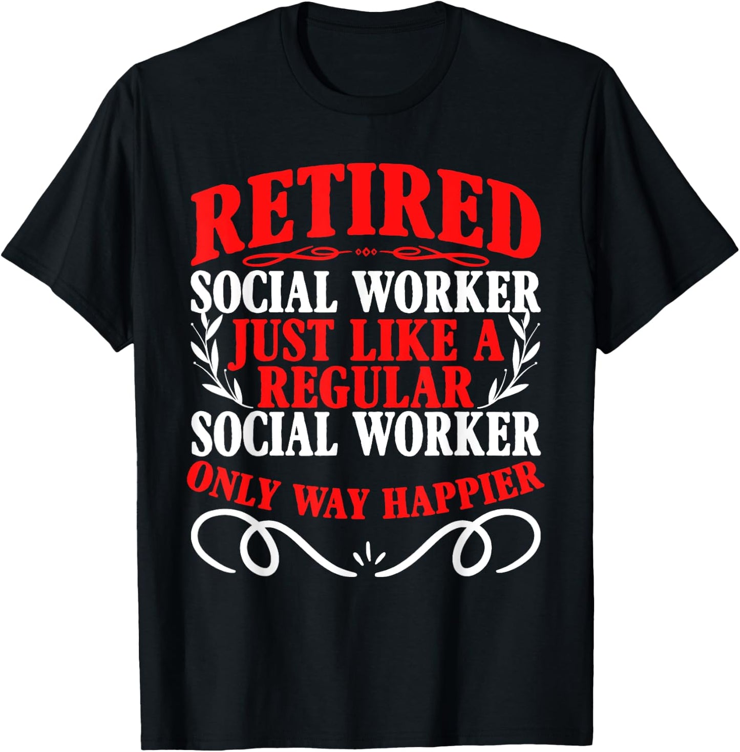 Retirement Retired Social Worker T-Shirt - T-Shirt | Black