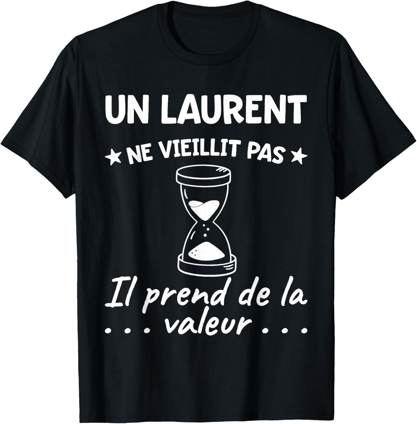 Laurent Valeur | Birthday Funny Funny Dad Father Name , Black, S T-Shirt - T-Shirt | Black