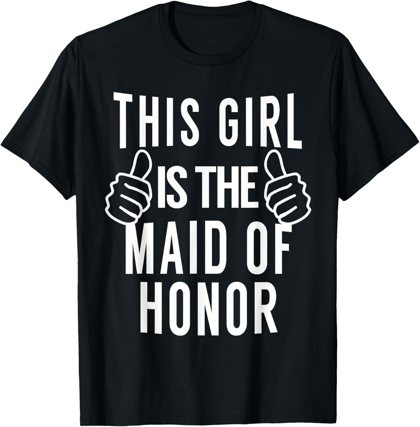 This Girl Is The Maid of Honor - Maid of Honor Shirt T-Shirt - T-Shirt | Black