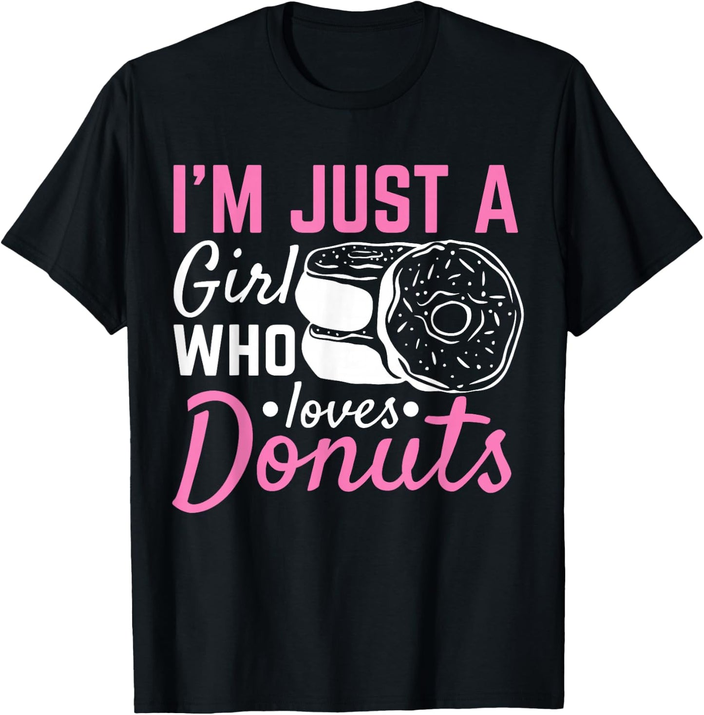Just A Girl Who Loves Donuts T-Shirt - T-Shirt | Black