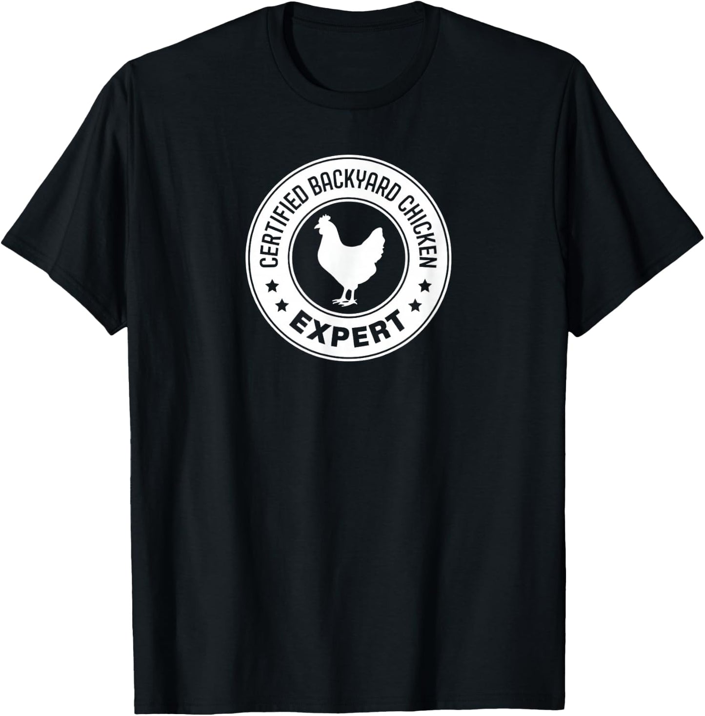Backyard Chicken Expert | Chicken Farmer T-Shirt - T-Shirt | Black
