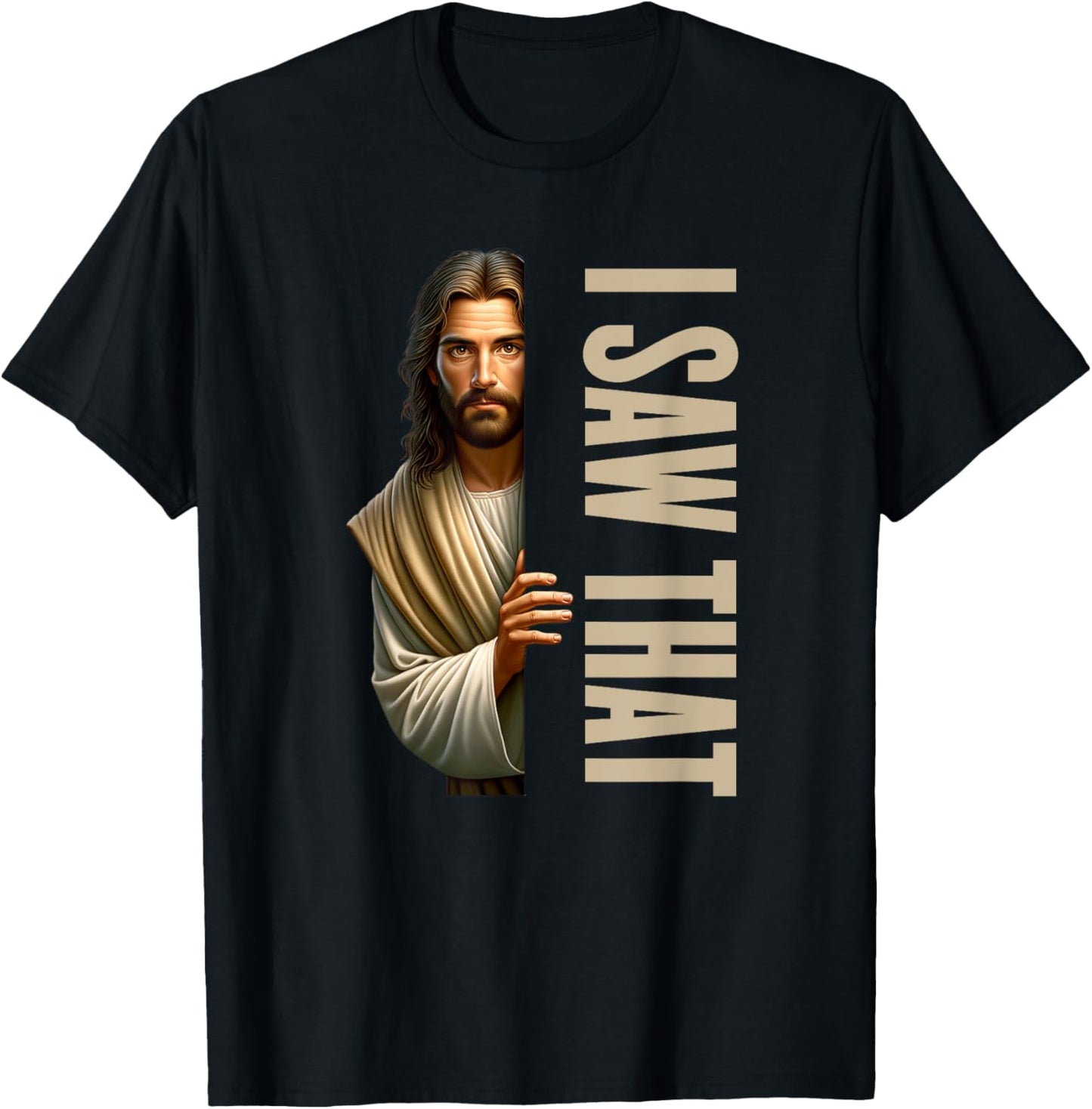 Utopia Sport Humor Shop Jesus I Saw That Funny T-Shirt - T-Shirt | Black