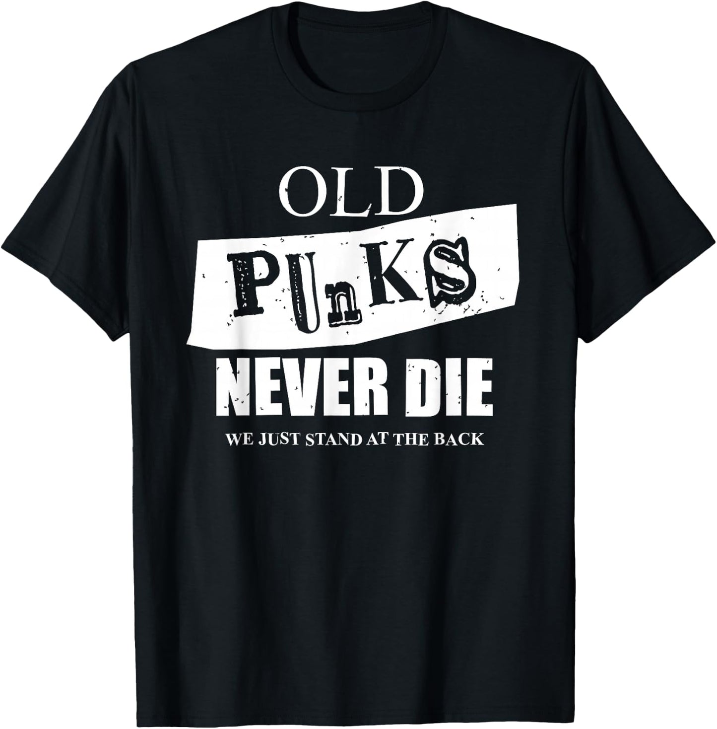 Old Punks Never Die Punk Rock Fan, Punk Rocker, Music Fan T-Shirt - T-Shirt | Black