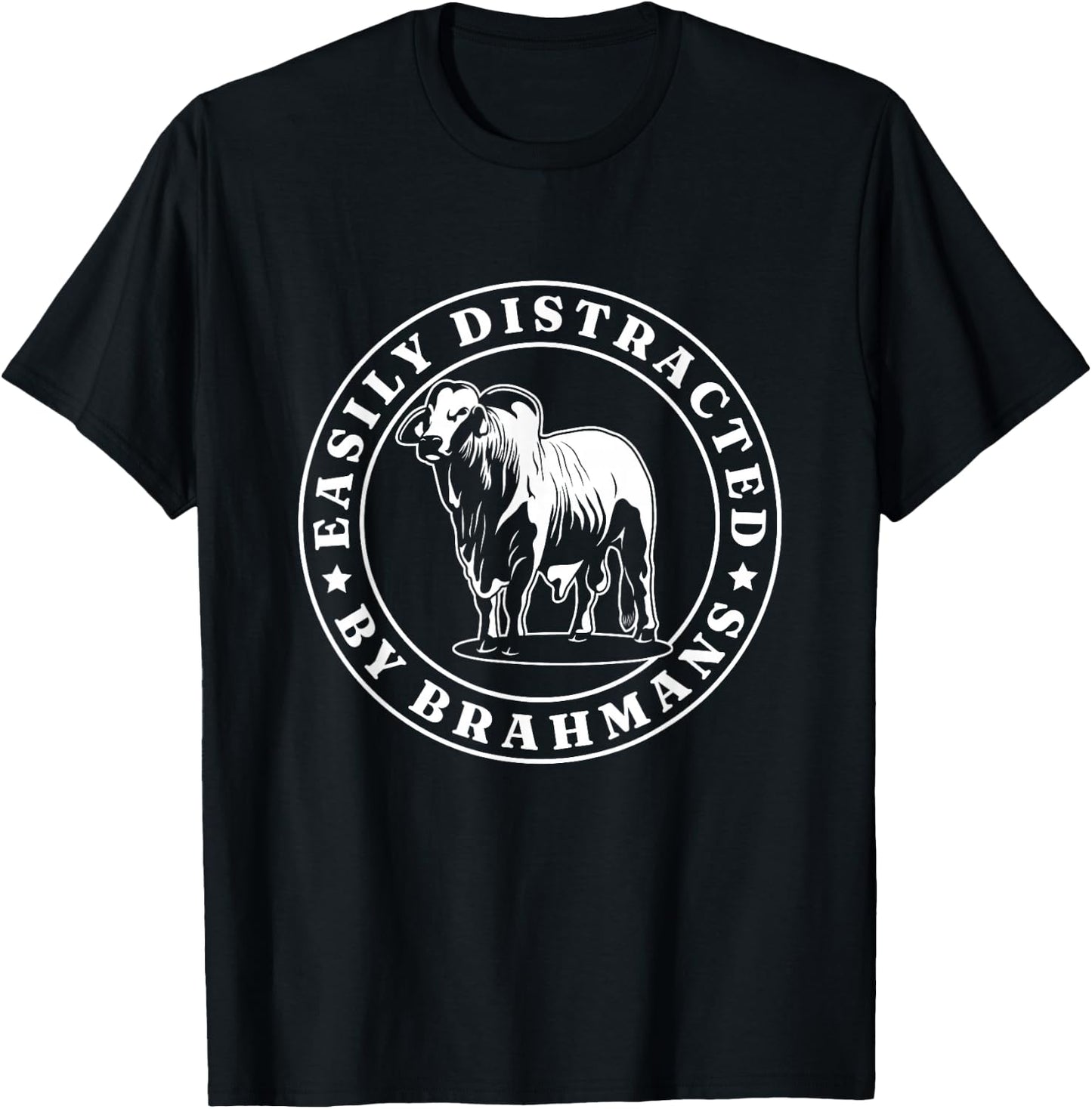 Distracted By Brahmans American Brahman Cow Livestock Cattle T-Shirt - T-Shirt | Black