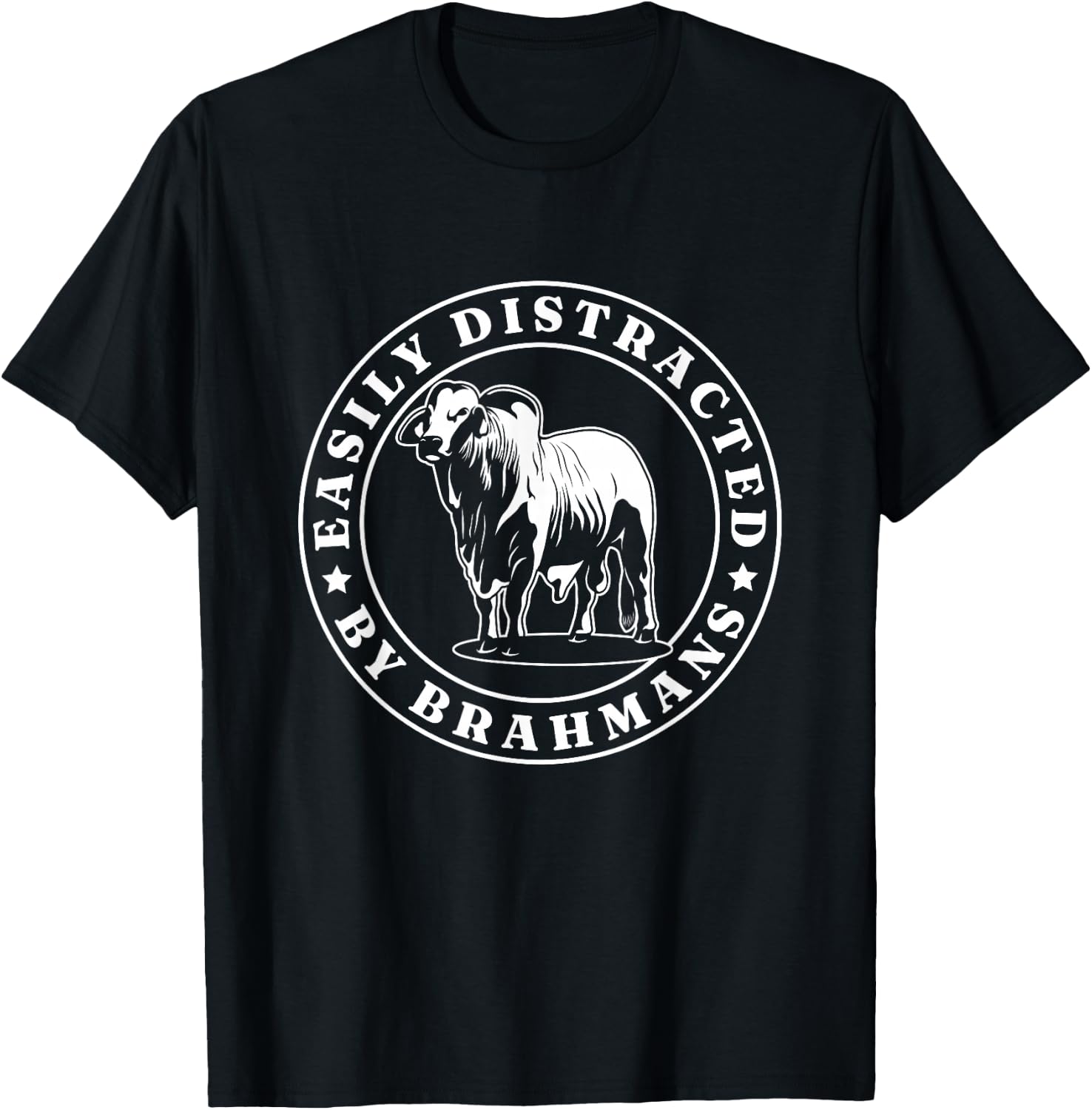 Distracted By Brahmans American Brahman Cow Livestock Cattle T-Shirt - T-Shirt | Black