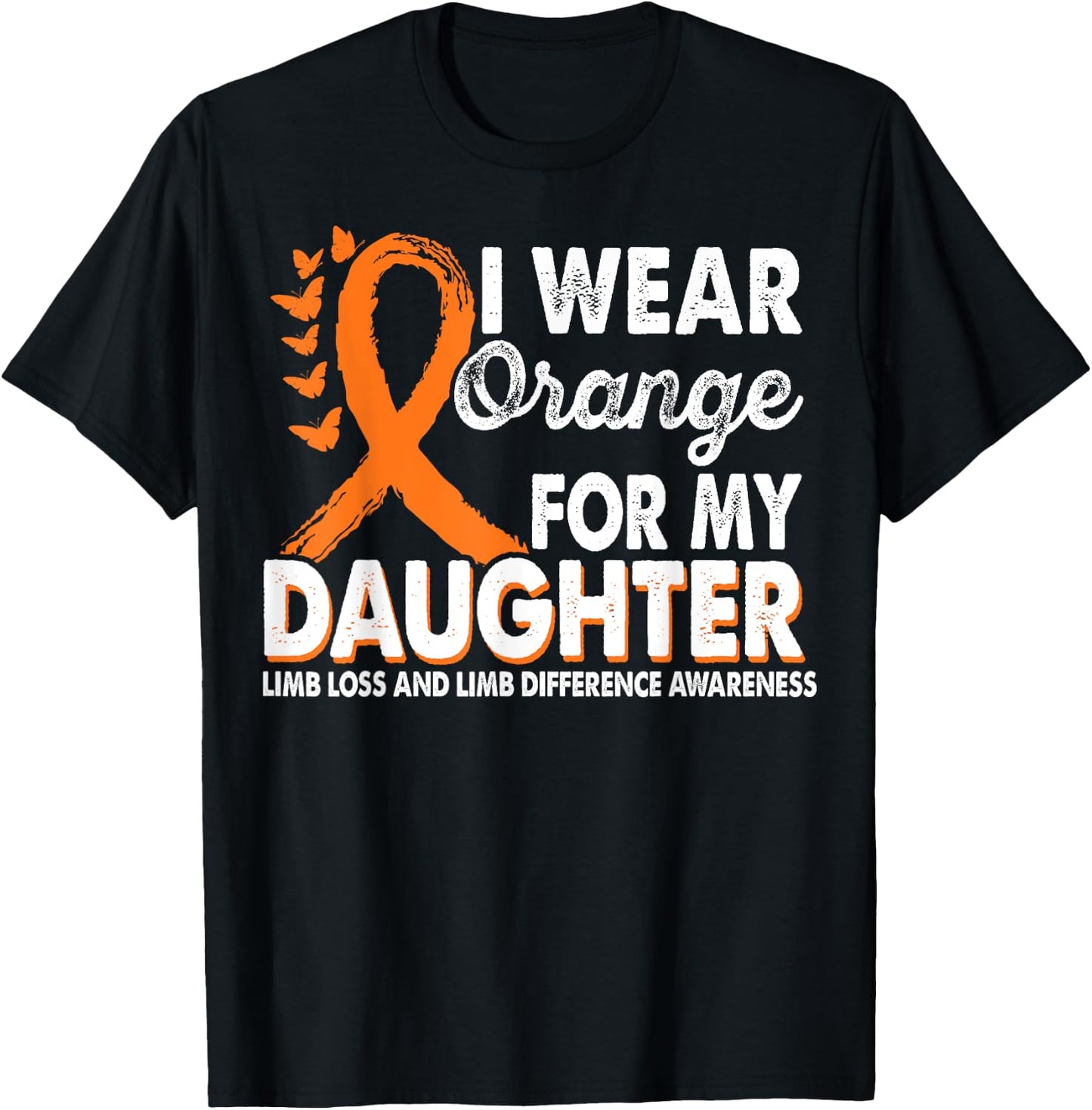 Wear Orange For Daughter Limb Loss Limb Difference Awareness T-Shirt - T-Shirt | Black