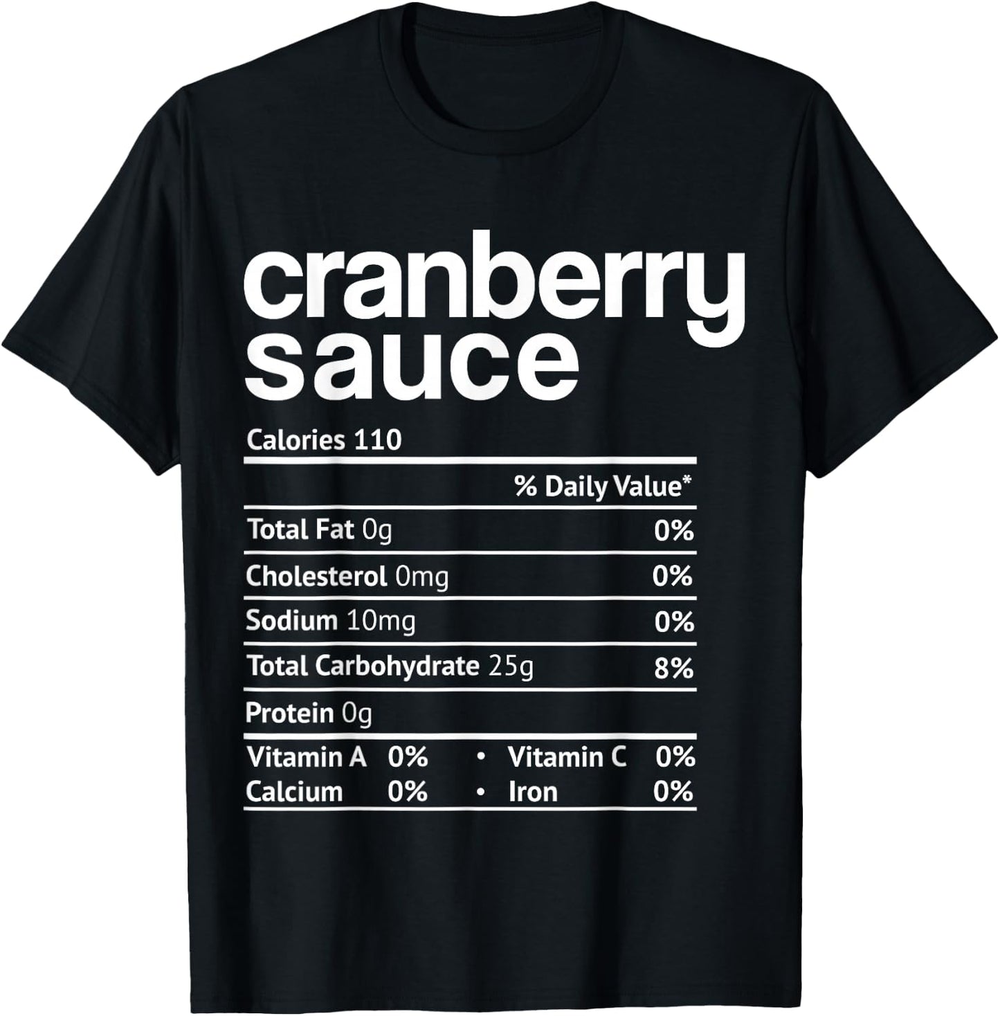 Cranberry Sauce Nutrition Funny Thanksgiving Christmas food T-Shirt - T-Shirt | Black