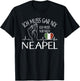 ich muss gar nix ich muss nur nach Neapel - Neapel T-Shirt - T-Shirt | Black