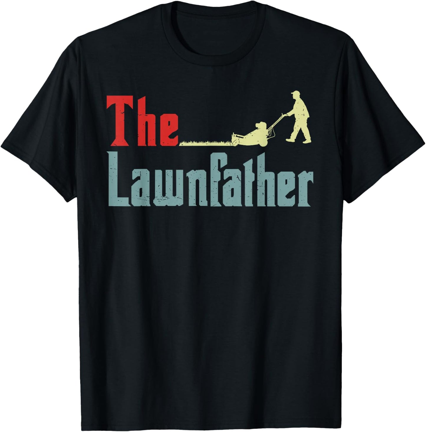 Lawn Mowing Lawnfather Dad Lawn Mower Gift Funny Gardening T-Shirt - T-Shirt | Black