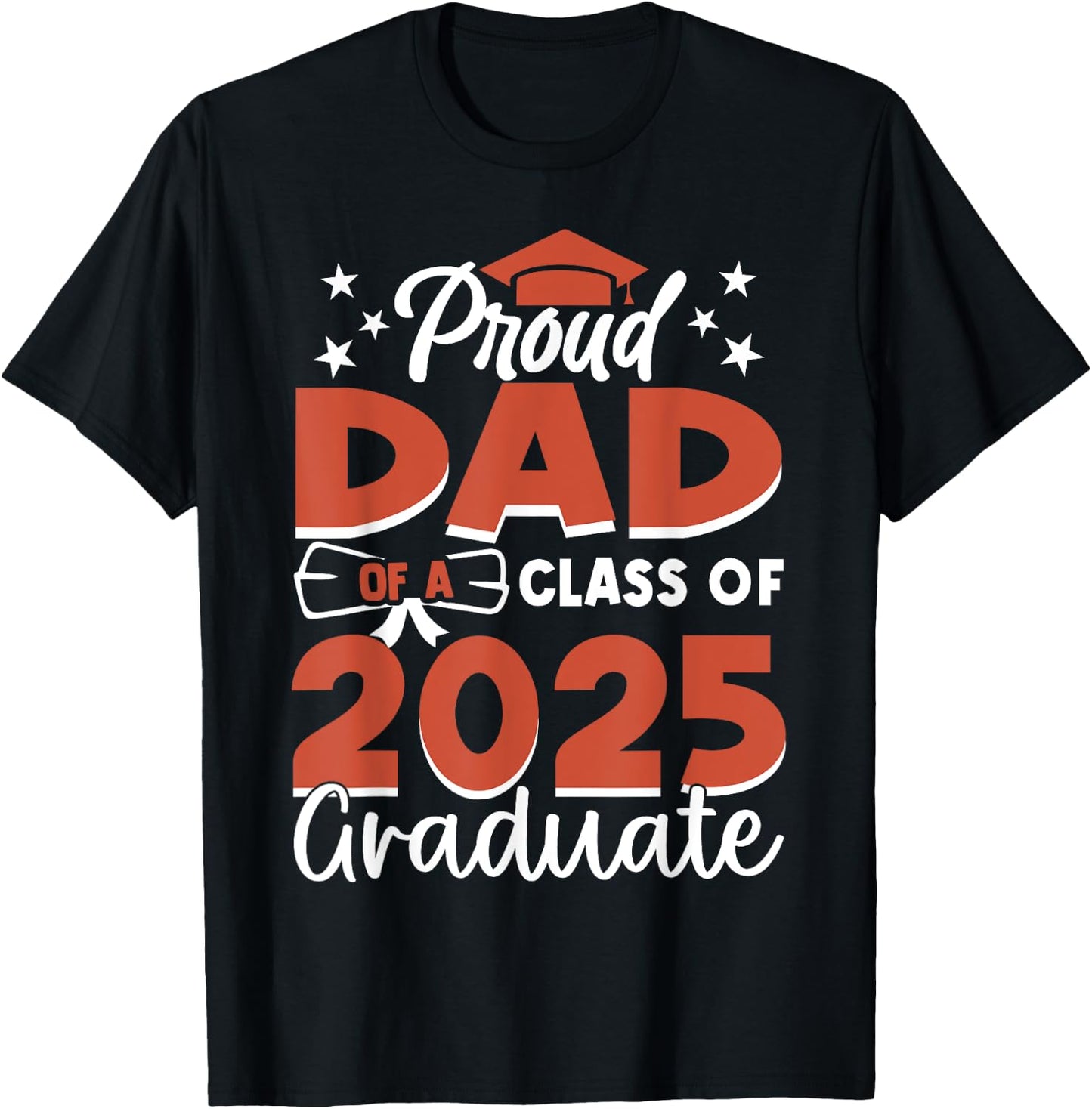 Proud Dad Class Of 2025 Graduate Senior Dad Graduation 2025 T-Shirt - T-Shirt | Black