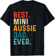Best Mini Aussie Dad Funny Miniature Australian Shepherd Dog T-Shirt - T-Shirt | Black