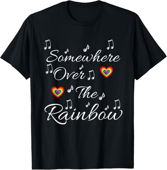 Somewhere Over The Rainbow Wizard of Oz Music Notes Shirt T-Shirt - T-Shirt | Black