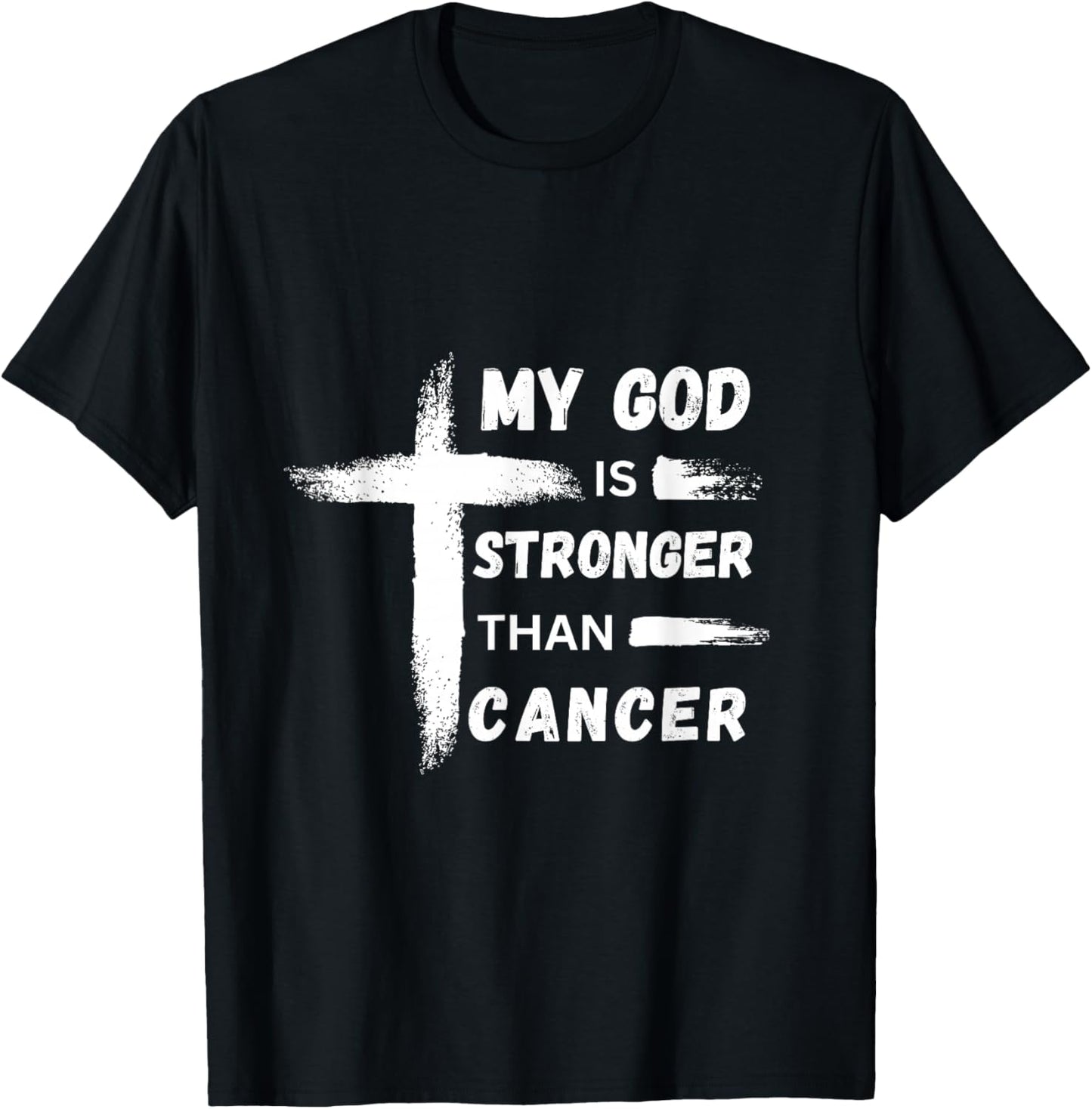My God is Stronger than Cancer. Cancer Awareness. Christian T-Shirt - T-Shirt | Black