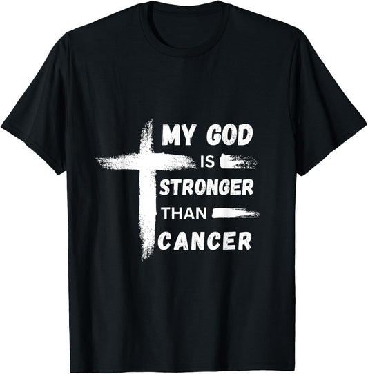 My God is Stronger than Cancer. Cancer Awareness. Christian T-Shirt - T-Shirt | Black