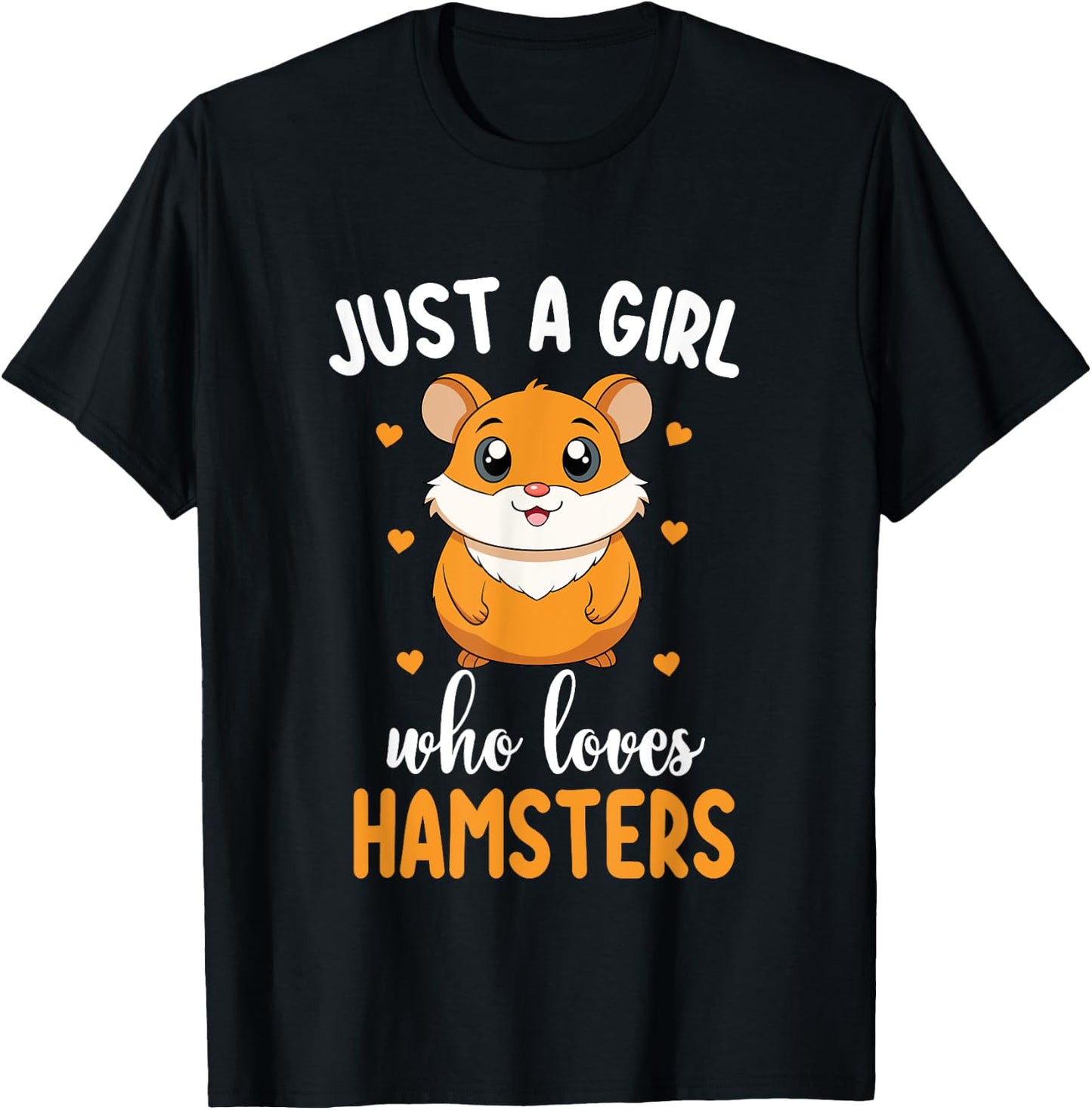 Just a Girl Who Loves Hamsters Cute Hamster Lover T-Shirt - T-Shirt | Black
