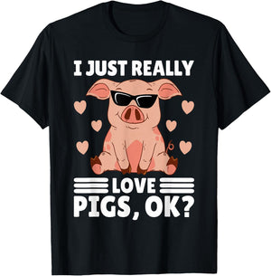I Just Really Love Pigs Ok Women Pig Lover Stuff Girl Farmer T-Shirt - T-Shirt | Black