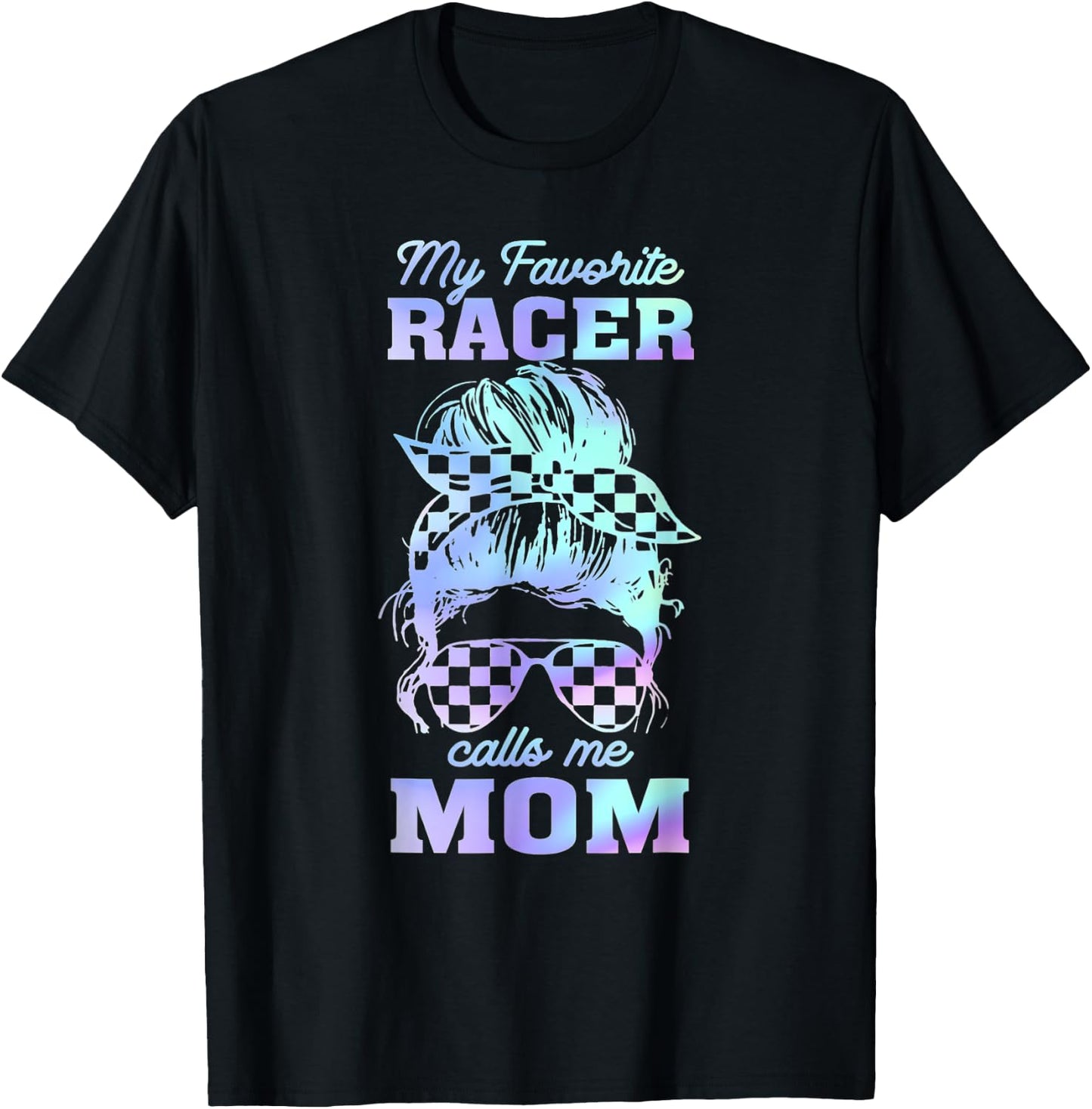 My favorite racer calls me mom Racing Messy Bun Hair T-Shirt - T-Shirt | Black