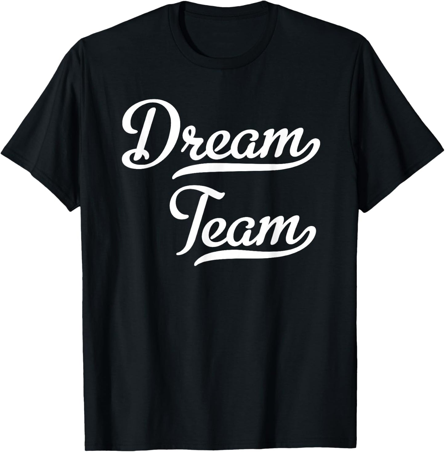 Dream Team , black T-Shirt - T-Shirt | Black