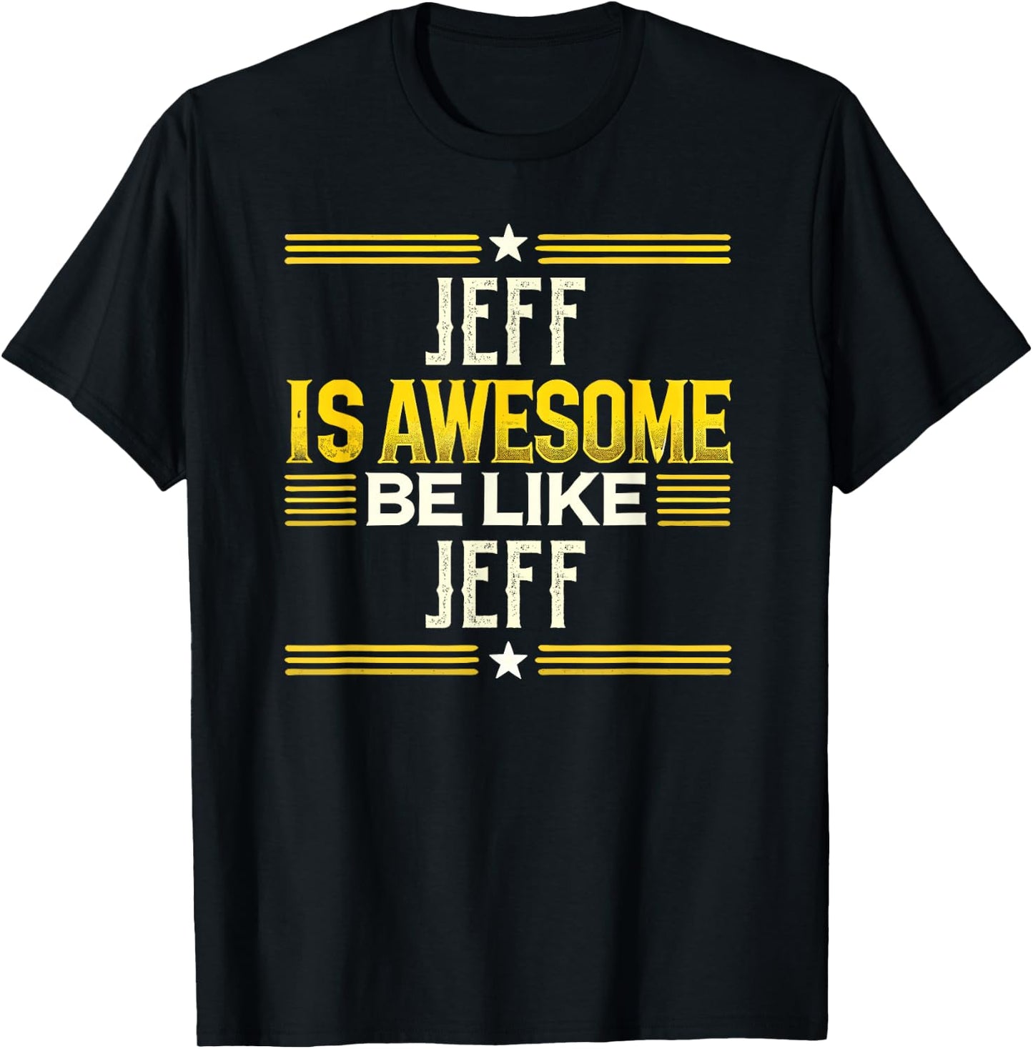 JEFF Is Awesome Be Like JEFF Name JEFF T-Shirt - T-Shirt | Black