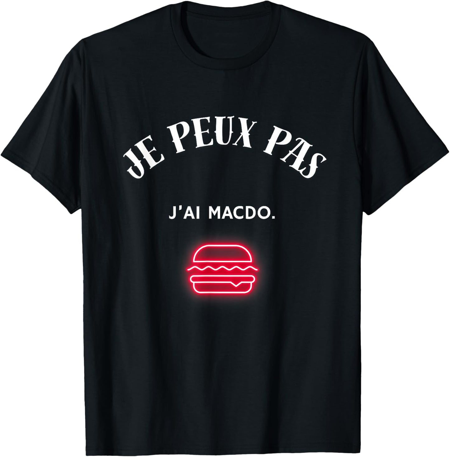 I can't, I have macdo. , Black, S T-Shirt - T-Shirt | Black