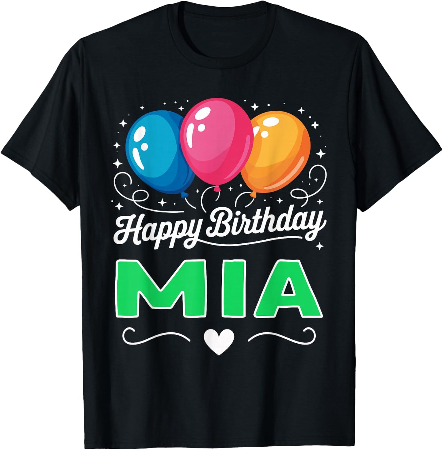 Happy Birthday Mia T-Shirt - T-Shirt | Black
