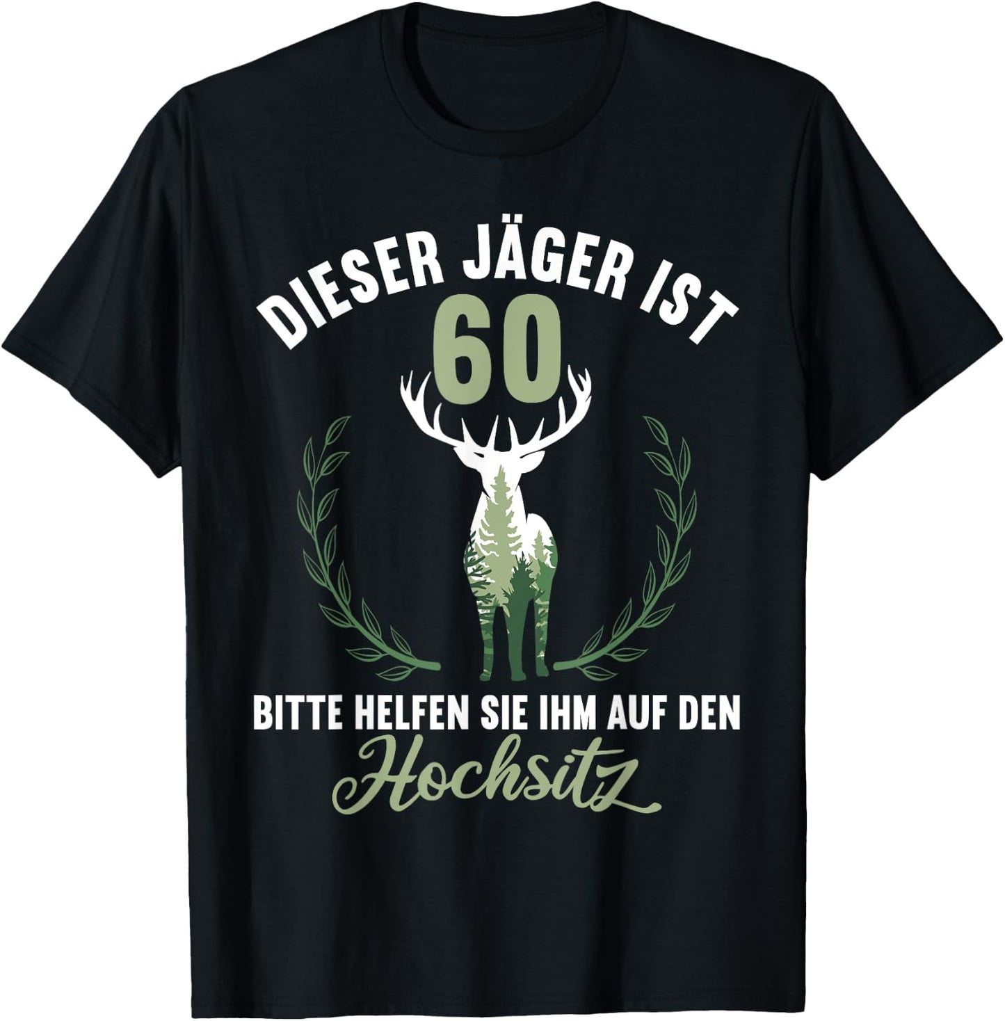 60 Jahre Jäger helfen auf Hochsitz Ansitz 60 Geburtstag T-Shirt - T-Shirt | Black