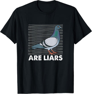 Pigeons Are Liars Aren't Real Spies Birds Pun Gift T-Shirt - T-Shirt | Black