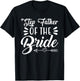 Step Father Of The Bride Wedding Party Family Bridal Shower T-Shirt - T-Shirt | Black