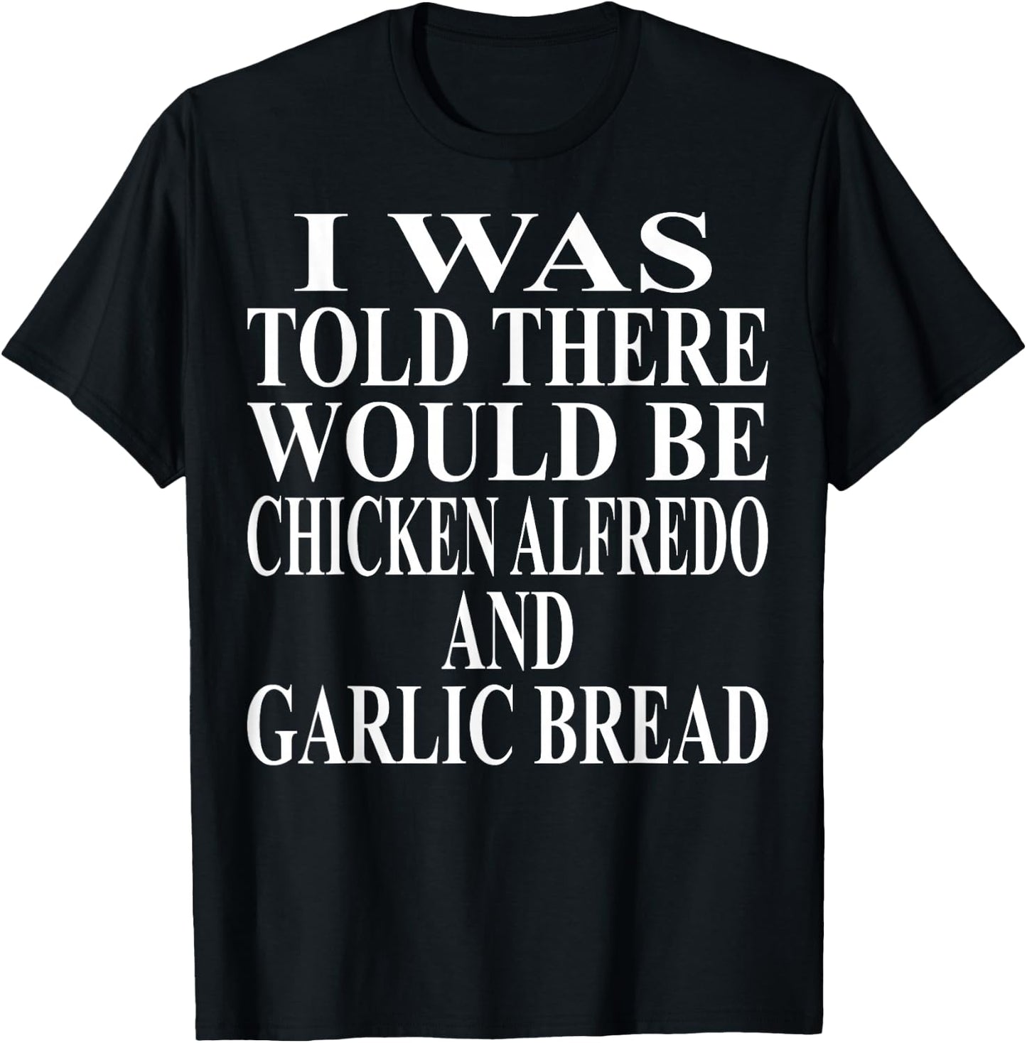 Chicken Alfredo Apparel | Awesome Funny Garlic Bread Design T-Shirt - T-Shirt | Black