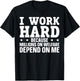 I Work Hard Because Millions On Welfare Depend On Me T-Shirt - T-Shirt | Black