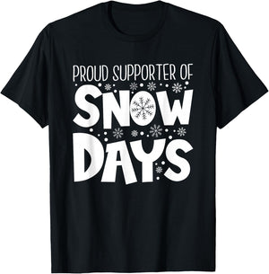 Proud Supporter of Snow Days Teacher Christmas T-Shirt - T-Shirt | Black
