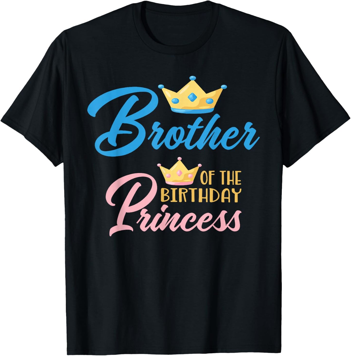 Brother of The Birthday Princess Themed Family Girl Birthday T-Shirt - T-Shirt | Black