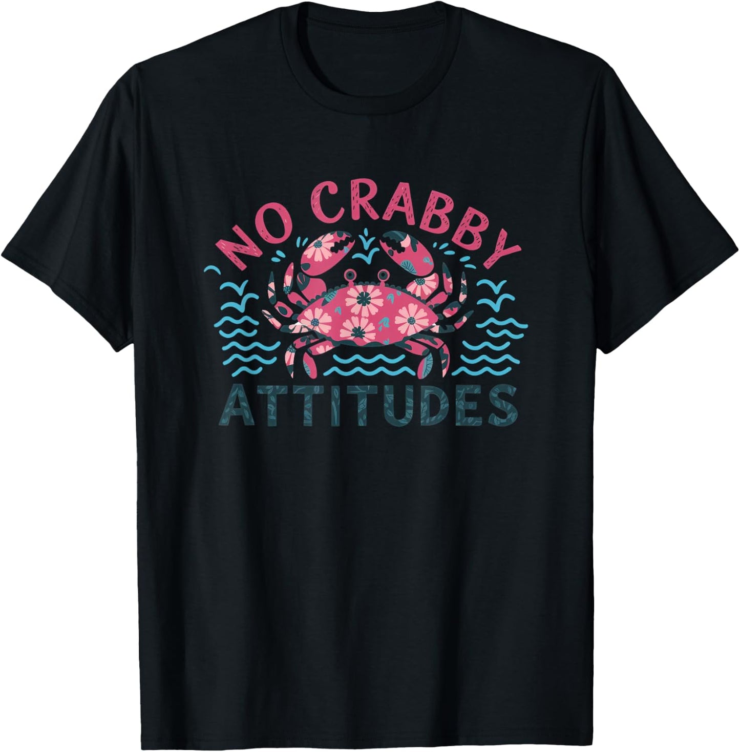 No Crabby Attitudes Summer Beach Vibes T-Shirt - T-Shirt | Black