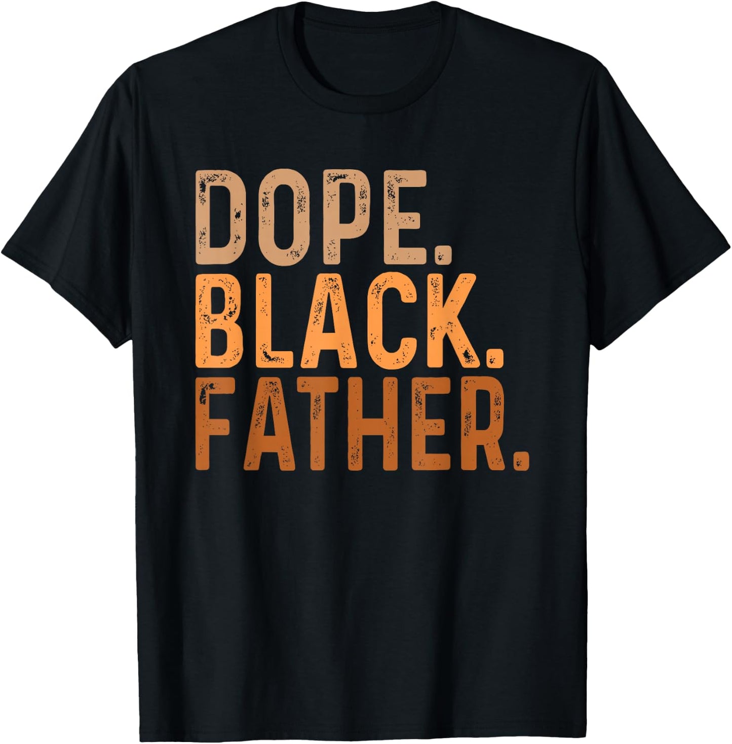 Fathers Day Dope Black Father African American Pride Dad Men T-Shirt - T-Shirt | Black