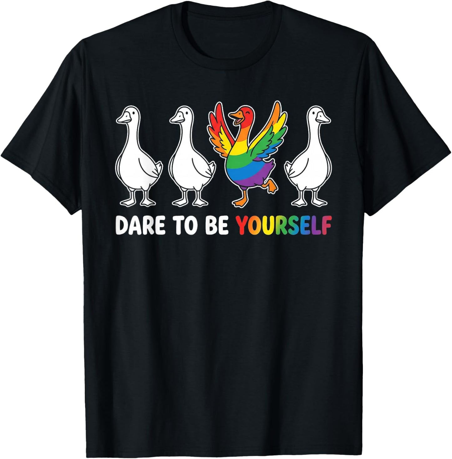 Dare to Be Yourself LGBTQ Ally Pride Support Goose T-Shirt - T-Shirt | Black