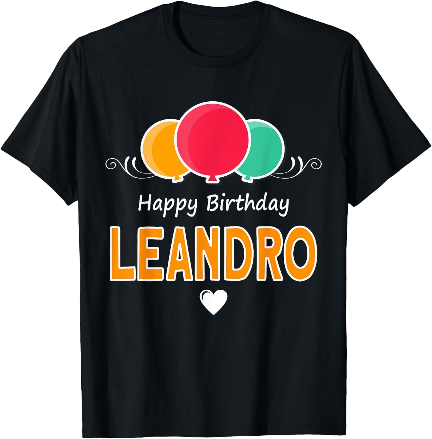 Happy Birthday Saying Leandro T-Shirt - T-Shirt | Black