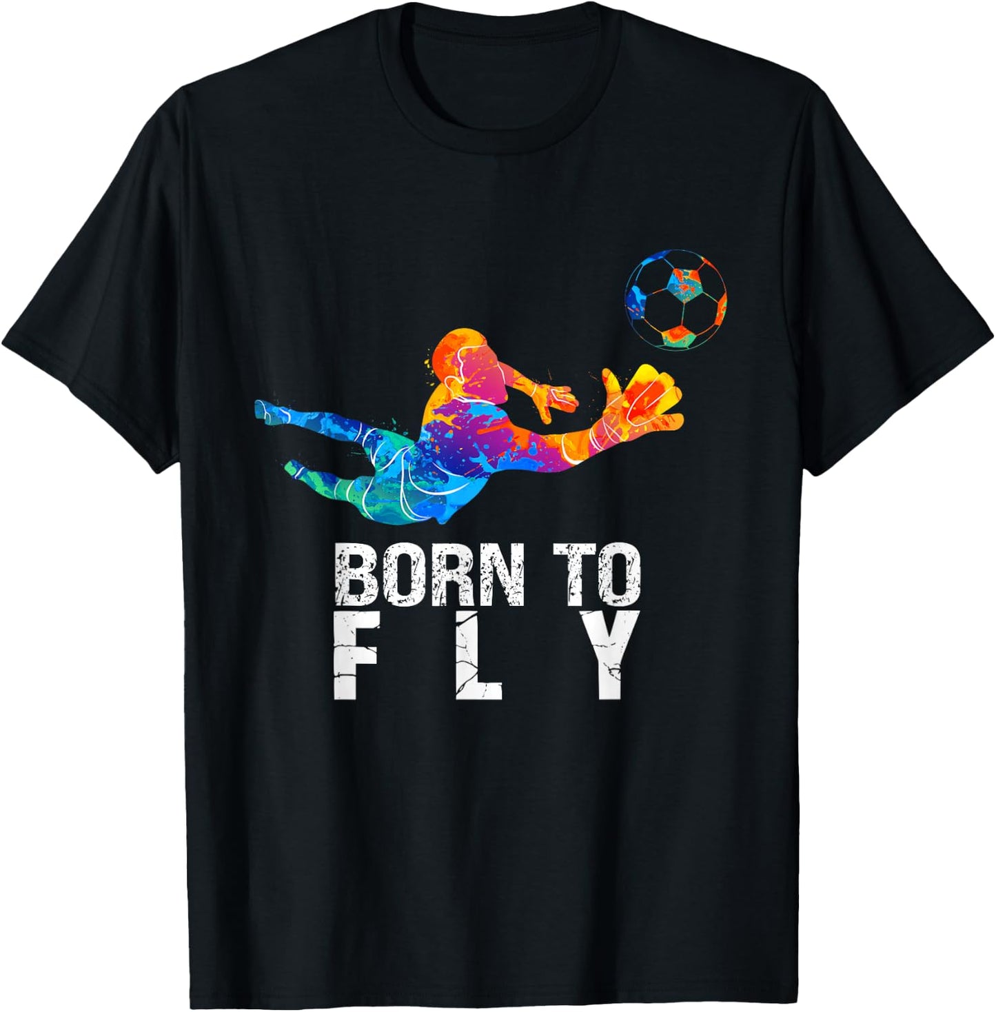Born to Fly Torwart Fußball Lustige Torhüter T-Shirt - T-Shirt | Black
