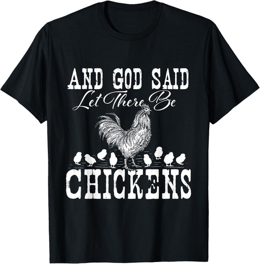 And God Said Let There Be Chickens - Farm Animal Farming T-Shirt - T-Shirt | Black