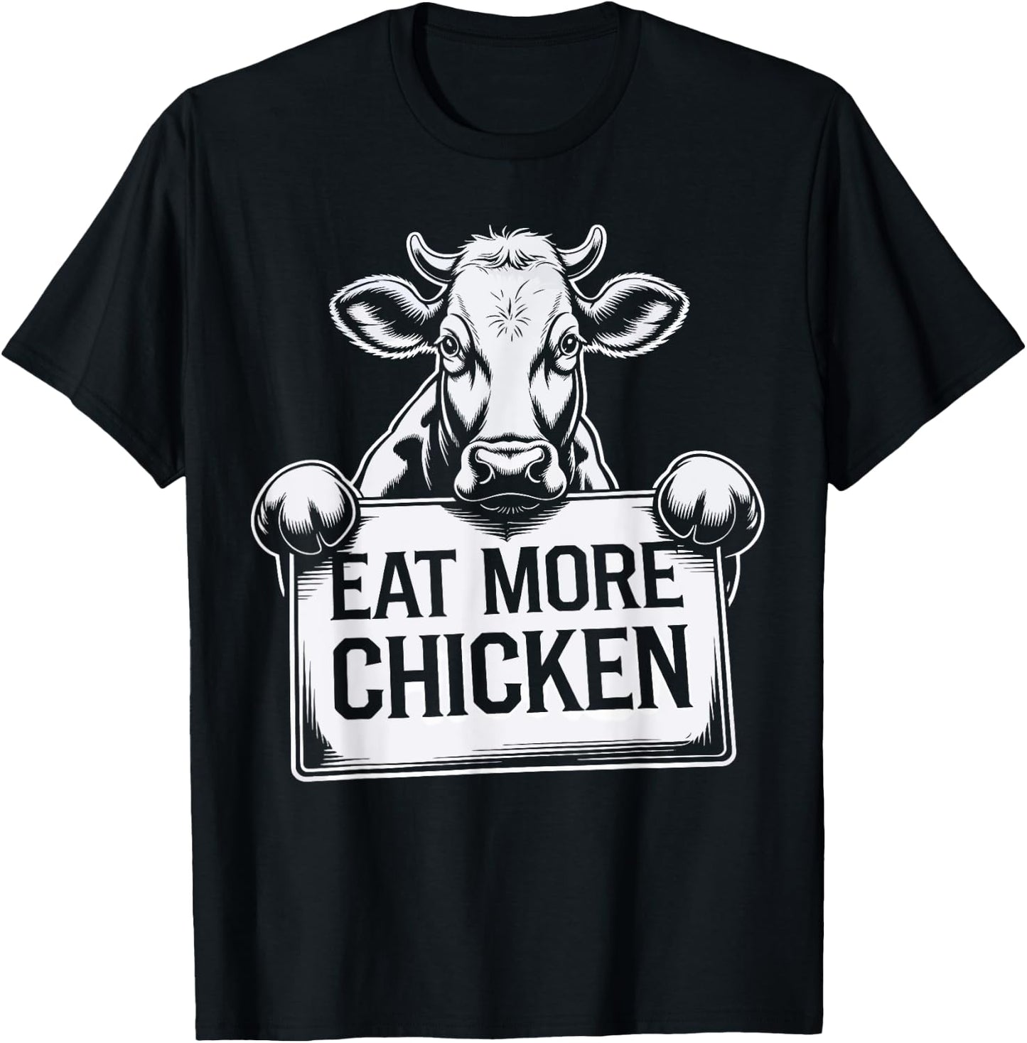 Eat More Chicken Funny Beef Cow Farm Animal Lover Farmer T-Shirt - T-Shirt | Black