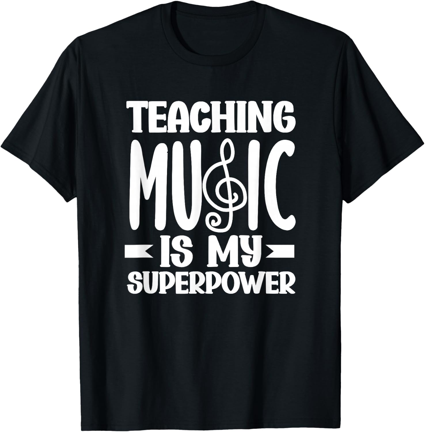 Teaching Music Is My Superpower Funny Music Teacher T-Shirt - T-Shirt | Black