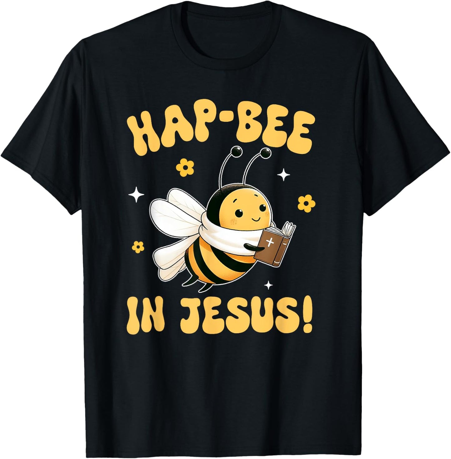 Buzzing Bee Christian HAP-BEE IN JESUS Christian Pun T-Shirt - T-Shirt | Black