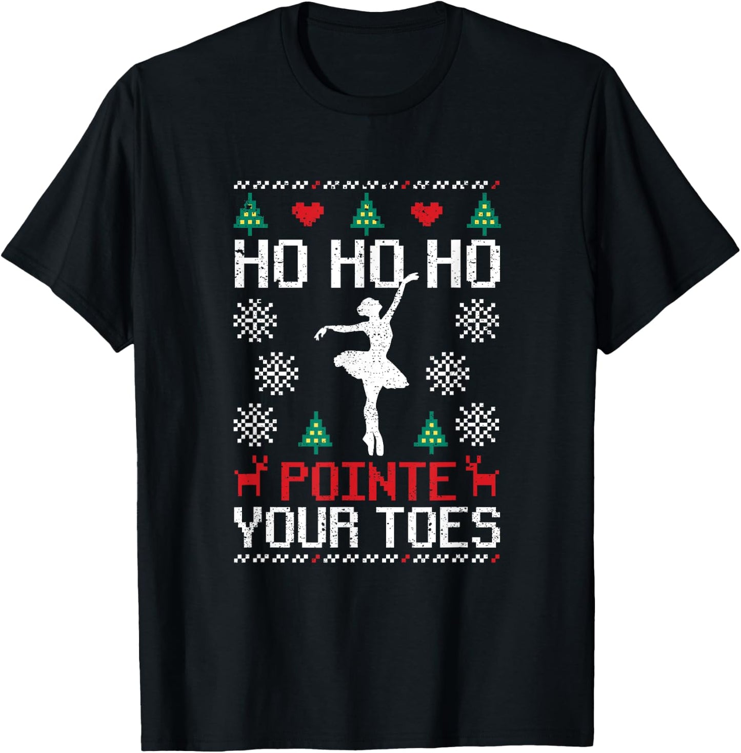 Ho Ho Ho Pointe Your Toes Christmas Ballet Dancing Ballerina T-Shirt - T-Shirt | Black