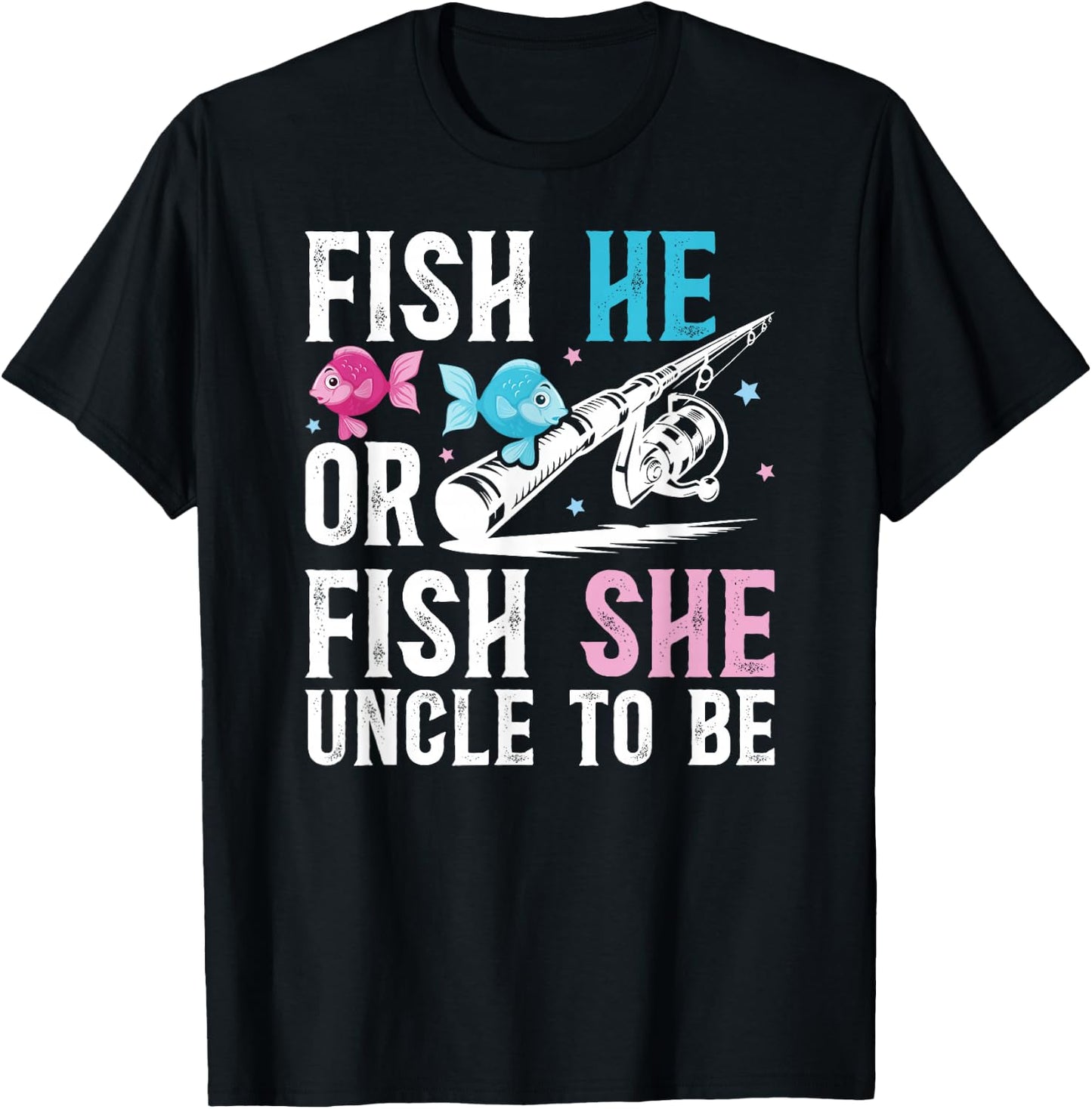 Fish He Or Fish She Uncle to Be Gender Reveal Uncle T-Shirt - T-Shirt | Black